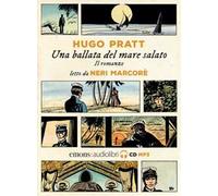 Corto Maltese. Una ballata del mare salato letto da Neri Marcorè. Audiolibro. CD Audio formato MP3