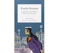 Corto Sconto. La guida di Corto Maltese alla Venezia nascosta. Ediz. illustrata