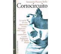 Cortocircuito. La storia di una depressione