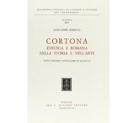 Cortona etrusca e romana nella storia e nell'arte