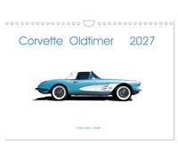 Corvette Oldtimer 2027 (Calendrier mural 2027 DIN A4 vertical), CALVENDO calendr