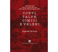 Corvi, talpe, cimici e veleni. Cronache dell'antimafia (dal 5 agosto 1988 al 3 agosto 1991)