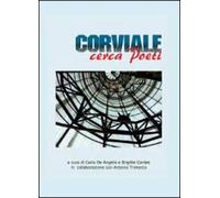 Corviale cerca Poeti di B. Cordes, C. De Angelis, 2012, Youcanprint