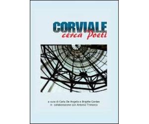 Corviale cerca Poeti di B. Cordes, C. De Angelis, 2012, Youcanprint