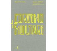 Corvino + Multari. Architecture in dialogue with the city. Ediz. illustrata