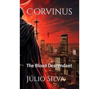 Corvinus: The Blood Descendant