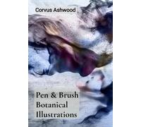 Corvus Ashwood Pen & Brush Botanical Illustrations (Tascabile)