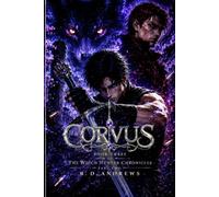 Corvus - Part Two: Book Three of The Witch Hunter Chronicles