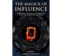 Corwin Hargrove The Magick of Influence (Tascabile) Magick of Darkness and Light