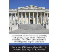 Cory A Williams Assessment of Surface-Water Quantity and Quality, Ea (Tascabile)