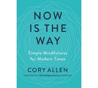 Cory Allen Now is the Way (Tascabile)