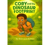 Cory and The Dinosaur Footprint: A Gentle Dinosaur Story Perfect for Early Readers