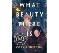 Cory Anderson What Beauty There Is (Tascabile)