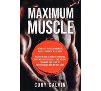 Cory Calvin Muscle Building - Maximum Muscle (Tascabile)