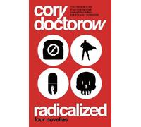 Cory Doctorow Radicalized (Tascabile)