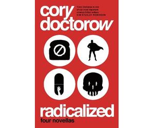 Cory Doctorow Radicalized (Tascabile)