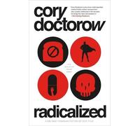 Cory Doctorow Radicalized (Tascabile) Radicalized