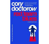 Cory Doctorow Red Team Blues (Copertina rigida) Martin Hench Novels