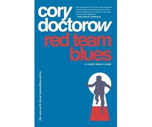 Cory Doctorow Red Team Blues (Tascabile) Martin Hench Novels