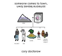Cory Doctorow Someone Comes to Town, Someone Leaves Town (Tascabile)