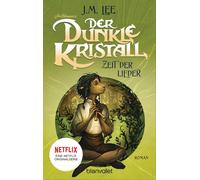 Cory Godbey Sus Der dunkle Kristall - Zeit der Lieder: Roman (The D (Tascabile)