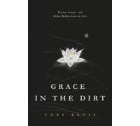 Cory Kruse Grace in the Dirt (Tascabile)