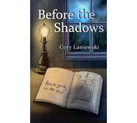 Cory Laniewski Before The Shadows (Tascabile)