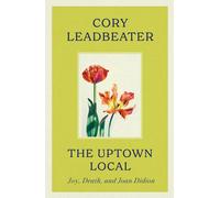 Cory Leadbeater Leadbeater Cory The Uptown Local (Tascabile)
