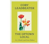 Cory Leadbeater The Uptown Local (Tascabile)