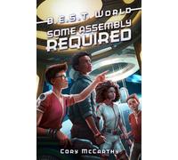 Cory McCarthy Some Assembly Required (Copertina rigida) B.E.S.T. World