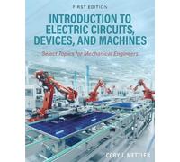 Cory Mettler Introduction to Electric Circuits, Devices, and Machine (Tascabile)