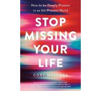 Cory Muscara Stop Missing Your Life (Tascabile)