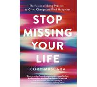 Cory Muscara Stop Missing Your Life (Tascabile)