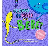 Cory Silverberg ¿Cómo se hace un bebé? (Tascabile)