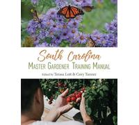 Cory Tanner Terasa Lot South Carolina Master Gardener Training Manua (Tascabile)