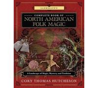 Cory Thomas Hutch Llewellyn's Complete Book of North American Folk M (Tascabile)
