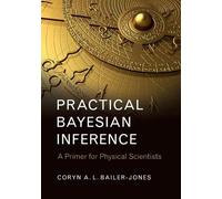 Coryn A. L. Bailer-Jones Practical Bayesian Inference (Tascabile)