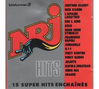 Corynne Charby - Juliette - Nick Kamen - Chris Rea - Hong Kong Syndikat - Percy Sledge - Images - Gold - Ben E King - Annabelle - Off - Francesco Napoli - Finzy Kontini - David & Jonathan - L'Affaire Louis'Trio - NRJ Hits (volume 3)