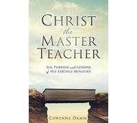 Corynne Damm Christ the Master Teacher (Tascabile)