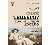 Cos’è tedesco? L’eredità tradita di Adorno