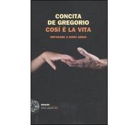 Cos? ? la vita. Imparare a dirsi addio by Concita De Gregorio(2011-10-01)