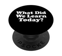 Cosa abbiamo imparato oggi PopSockets PopGrip Adesivo
