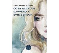 Cosa accadde davvero a Evie Benson