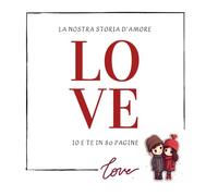 Cosa amo di te. La nostra storia d'amore in 80 pagine: Libro personalizzabile da compilare e regalare