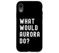 Cosa Avrebbe Fatto Aurora? Custodia per iPhone XR