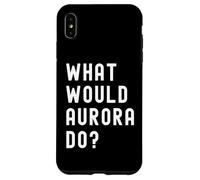 Cosa Avrebbe Fatto Aurora? Custodia per iPhone XS Max