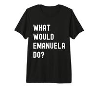 Cosa Avrebbe Fatto Emanuela? Maglietta Premium