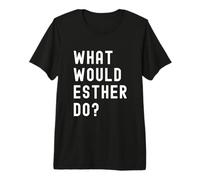 Cosa Avrebbe Fatto Esther? Maglietta Premium