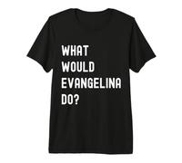 Cosa Avrebbe Fatto Evangelina? Maglietta Premium