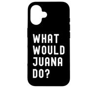 Cosa Avrebbe Fatto Juana? Custodia per iPhone 16